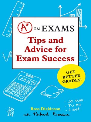 cover image of A* in Exams: Tips and Advice for Exam Success